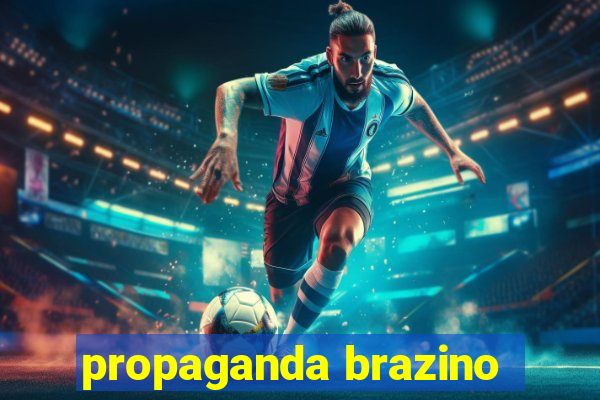 propaganda brazino